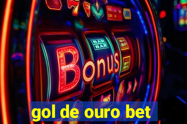 gol de ouro bet